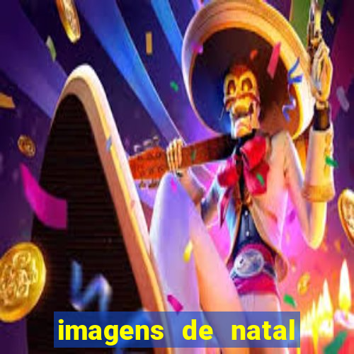 imagens de natal com frases